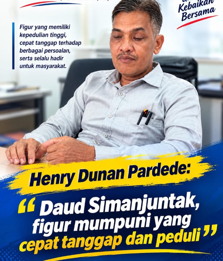 Henry Dunan Pardede: “Daud Simanjuntak, Figur Mumpuni Yang Cepat Tanggap, Peduli & Terbuka Untuk Semua Kalangan